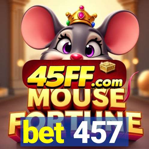 bet 457